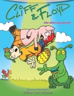 Cliff and Floyd: The Alien Encounter B0BW2X914Q Book Cover