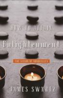 How to Attain Enlightenment: The Vision of Nonduality 1591810949 Book Cover
