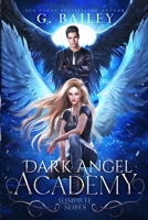 Dark Angel Academy: The Complete Series B08GVGCX5S Book Cover