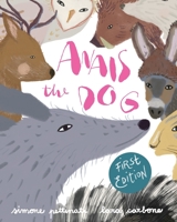 Anais the dog B08QS692HH Book Cover