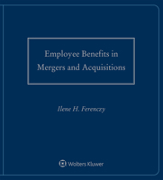 Employee Benefits in Mergers and Acquisitions: 2020-2021 Edition 1543824536 Book Cover