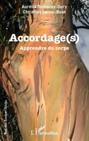 Accordage(s): Apprendre du corps (Rue Des Écoles) (French Edition) 234319792X Book Cover