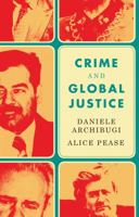 Crime and Global Justice: The Dynamics of International Punishment 1509512624 Book Cover