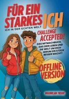 Challenge Accepted!: Das Mitmachbuch für ein starkes ICH in der echten Welt - Offline Version für Jungs/Mädchen (German Edition) 3691041264 Book Cover