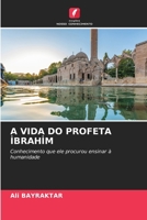 A Vida Do Profeta I?brahi?m (Portuguese Edition) 6209917348 Book Cover