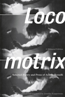 Locomotrix: Selected Poetry and Prose of Amelia Rosselli, a Bilingual Edition 0226728838 Book Cover