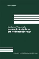 Harmonic Analysis on the Heisenberg Group 0817640509 Book Cover