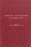 Rabbinic-Lay Relations: 2 (Studies in progressive Halakhah) 0929699041 Book Cover