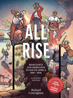 All Rise: Resistance and Rebellion in South Africa 1946395633 Book Cover
