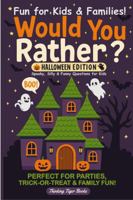 Would You Rather? Halloween Edition: Spooky, Silly & Funny Questions. Fun for Kids & Families (Thinking Tiger Books: Engaging Educational Resources for Curious Kids) 1969460008 Book Cover