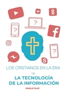 Los Cristianos en la Era de la Tecnología de la Información B094T8MRB6 Book Cover