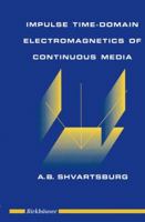 Impulse Time-Domain Electromagnetics of Continuous Media 1461268966 Book Cover