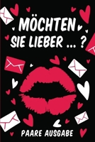Möchten Sie lieber ... ?: Ein Intimes Spiel für Zwei: Erforschen Sie Ihre Beziehung, indem Sie Spaßfragen beantworten (German Edition) B0CMH5Y5HB Book Cover