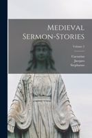 Medieval Sermon-stories; Volume 2 1016639449 Book Cover