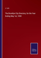 The Brooklyn City Directory, for the Year Ending May 1st, 1858 3375130740 Book Cover
