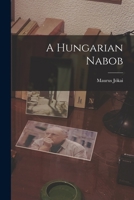 A Hungarian Nabob 1017873011 Book Cover
