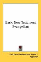 Basic New Testament Evangelism 1163184756 Book Cover