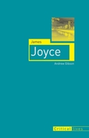 James Joyce (Reaktion Books - Critical Lives) 1861892772 Book Cover