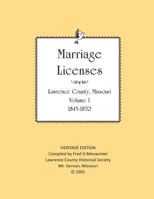 Lawrence County Missouri Marriages 1845-1870: With Barry County Marriages 1835-1845 1727324412 Book Cover