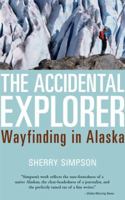 The Accidental Explorer 1570615373 Book Cover
