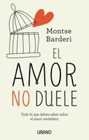 El Amor No Duele 8479539348 Book Cover
