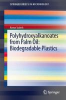 Polyhydroxyalkanoates from Palm Oil: Biodegradable Plastics 3642335381 Book Cover