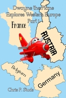 Dwayne the Plane Explores Western Europe Part 1 B0C91WWJJW Book Cover