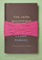 The Yarn Whisperer 1617690023 Book Cover