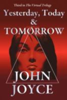 Yesterday, Today and Tomorrow (Virtual Trilogy) 095576372X Book Cover