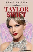 TAYLOR SWIFT: STRINGS OF STARDOM B0FJ8TLZJV Book Cover
