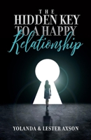 The Hidden Key to a Happy Relationship 1543966357 Book Cover