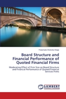 Board Structure and Financial Performance of Quoted Financial Firms 6205631903 Book Cover