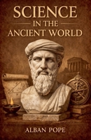 Science in the Ancient World B0GSHCT72X Book Cover