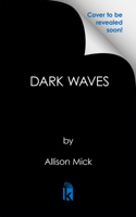 Dark Waves: A Great Lakes Gothic 1645662225 Book Cover