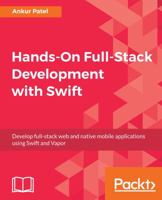 Hands-On Full-Stack Development with Swift: Develop full-stack web and native mobile applications using Swift and Vapor 1788625242 Book Cover