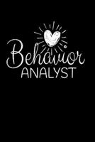 Behavior Analyst: Notebook Gift For Board Certified Behavior Analysis BCBA Specialist, BCBA-D ABA BCaBA RBT (Dot Grid 120 Pages - 6 x 9) 1706052006 Book Cover