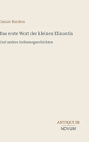 Das erste Wort der kleinen Elinontis: Und andere Indianergeschichten (German Edition) 3387435347 Book Cover