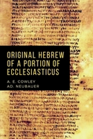 Original Hebrew of a Portion of Ecclesiasticus 1172899606 Book Cover