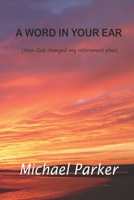 A Word in Your Ear 1495344185 Book Cover