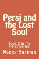 Persi and the Lost Soul 1542814359 Book Cover