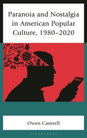 Nostalgia and Paranoia in Recent American Popular Culture 1666957259 Book Cover
