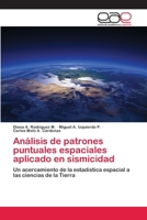 An�lisis de patrones puntuales espaciales aplicado en sismicidad 6202247541 Book Cover