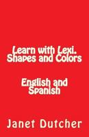 Learn with Lexi. Shapes and Colors 1530898366 Book Cover