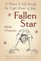 Fallen Star: A Return to Self through the Eight Limbs of Yoga 1956056297 Book Cover