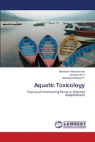 Aquatic Toxicology: Toxicity of Antifouling Paints in Selected Zooplanktons 3845423692 Book Cover