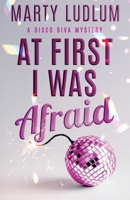 At First I Was Afraid 196483211X Book Cover