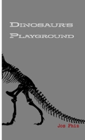 Dinosaur's Playground 1326566008 Book Cover