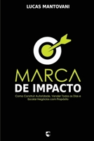 Marca de Impacto: Como Construir Autoridade, Vender Todos os Dias e Escalar Negócios com Propósito (Portuguese Edition) B0FFZTS8HY Book Cover