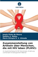 Zusammenstellung von Artikeln über Menschen, die mit HIV leben (PLHIV):: Im Zusammenhang mit HIV-Kenntnissen, Ernährung und Kontakt mit biologischem Material 620634312X Book Cover