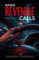 When Revenge Calls (Vengeance Trilogy) B0FRFTDFQV Book Cover